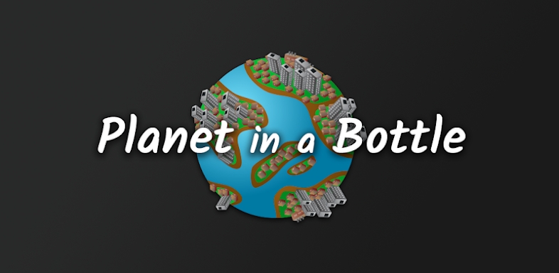 Planet in a Bottle screenshots