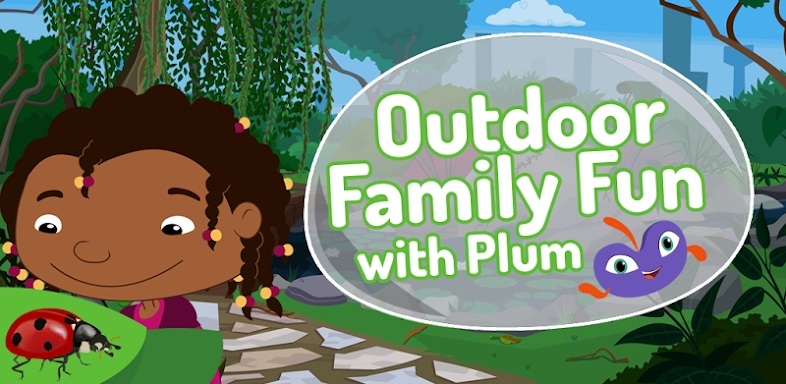 Outdoor Family Fun with Plum screenshots
