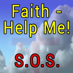 Faith Help Me