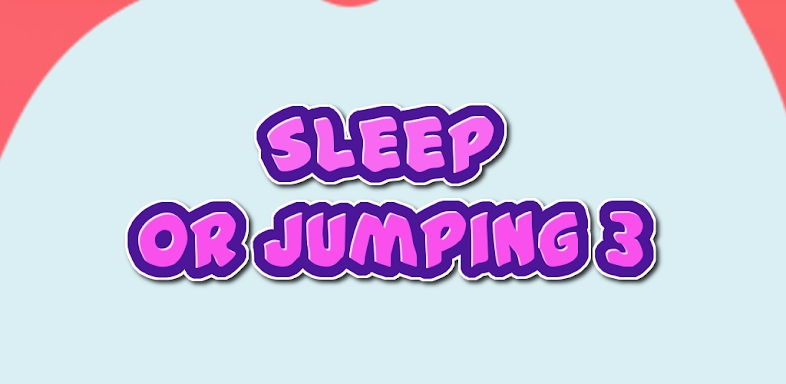 Sleep Or Jumping 3 screenshots