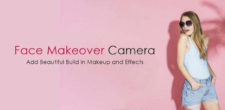 Face Makeover Camera-Perfect Magic Photo Editor screenshots