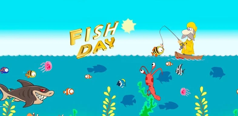 Fish day screenshots