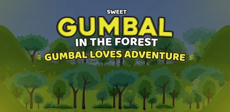 Sweet Gumbal in the forest screenshots