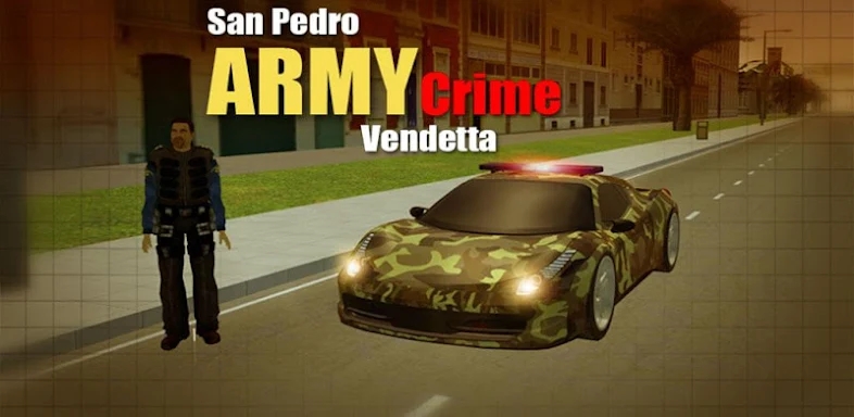 San Pedro Army Crime Vendetta screenshots