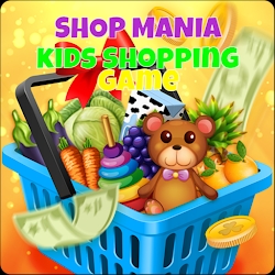 ShopMania - Kids shopping game