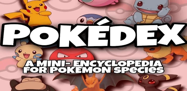 Pokedex - mini-encyclopedia screenshots