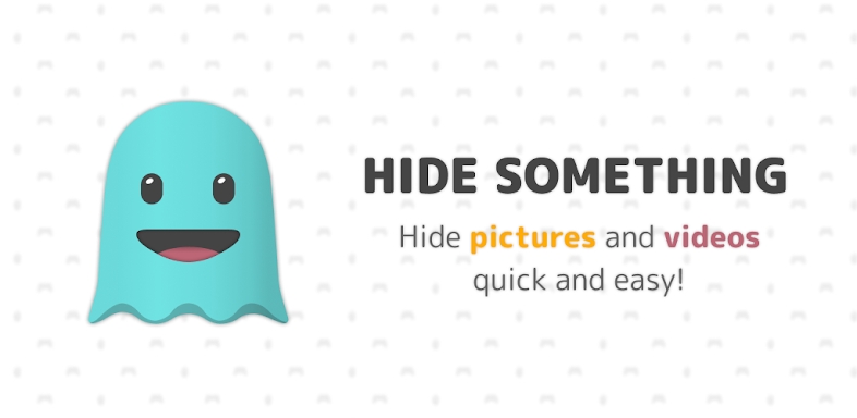 Hide Something: photos, videos screenshots