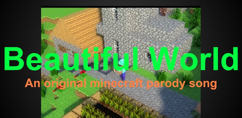 Beautiful World Minecraft Song screenshots