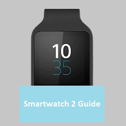 Sony Smartwatch 2 SW2 Guide