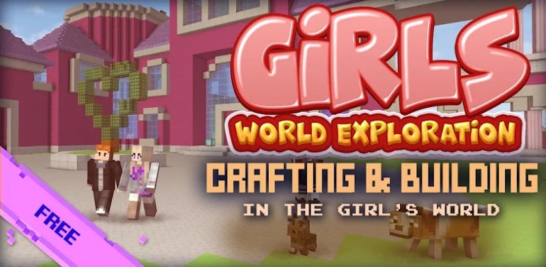 Girls World Exploration screenshots