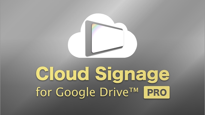 Cloud Signage for Google Drive screenshots