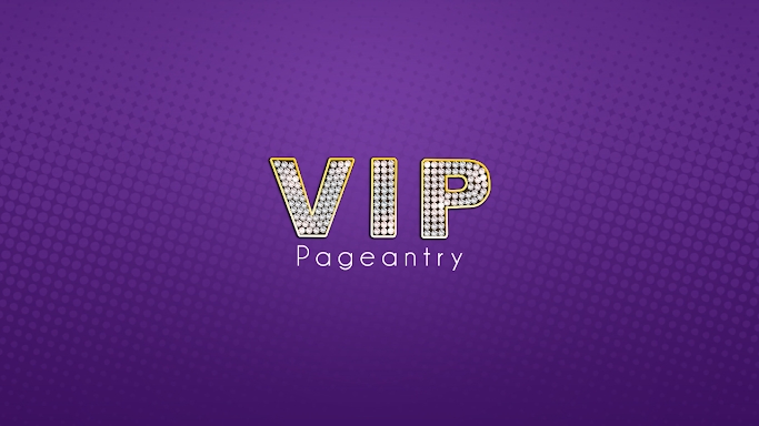 VIP Pageantry screenshots